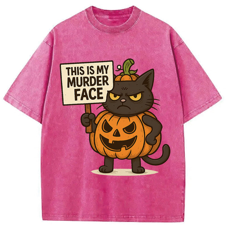 This Is My Murder Face Washed T-Shirt