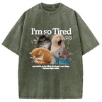 I'm So Tired Washed T-Shirt