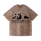 Starting Tomorrow, I'Ll Be Serious Panda Vintage Wash Japanese Design T-Shirt