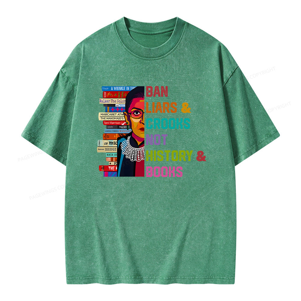 Ban Liars and Crooks Not History and Books Unisex Washed T-shirt