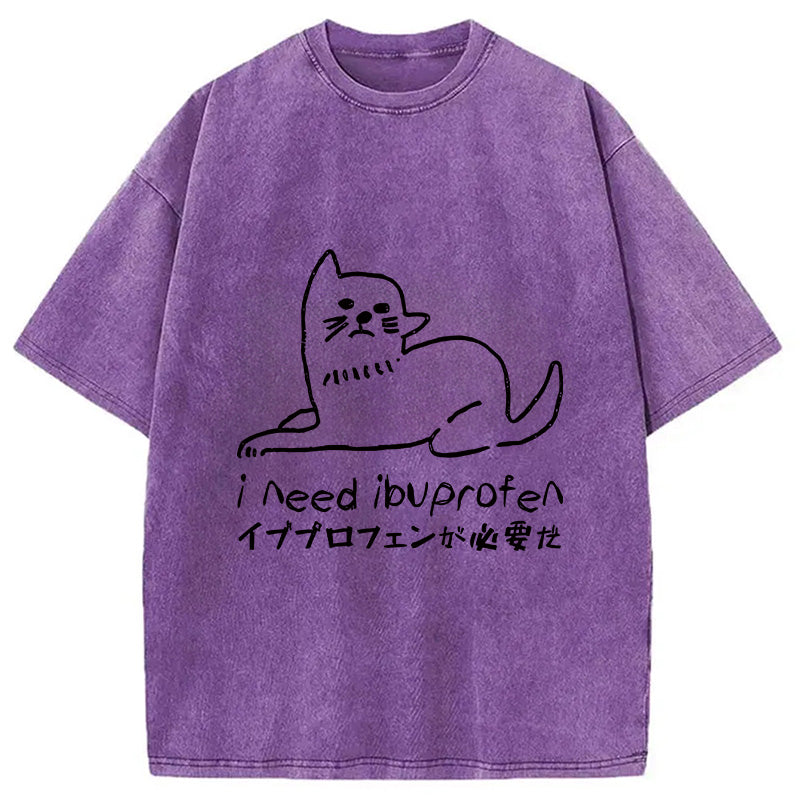 Cats Who Need Ibuprofen Washed T-Shirt