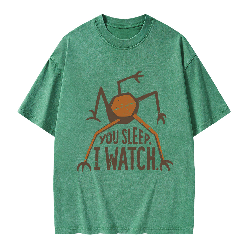 Unisex You Sleep I Watch Printed Washed Tee