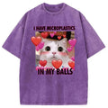 I Have Microplastics in my Balls Vintage Washed T-Shirt