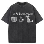 I'm A Simple Woman Washed T-Shirt