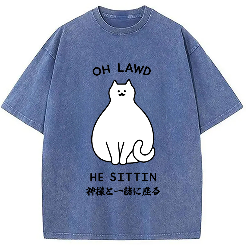 Oh Lawd He Sittin Washed T-Shirt