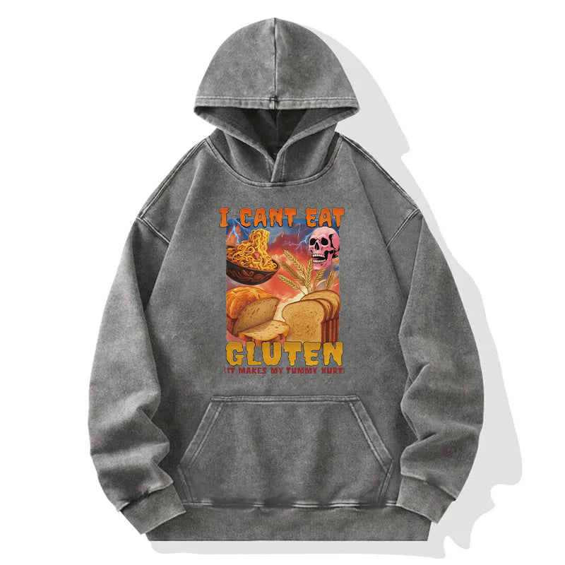 I Can't Eat Gluten Funny Meme Washed Hoodie