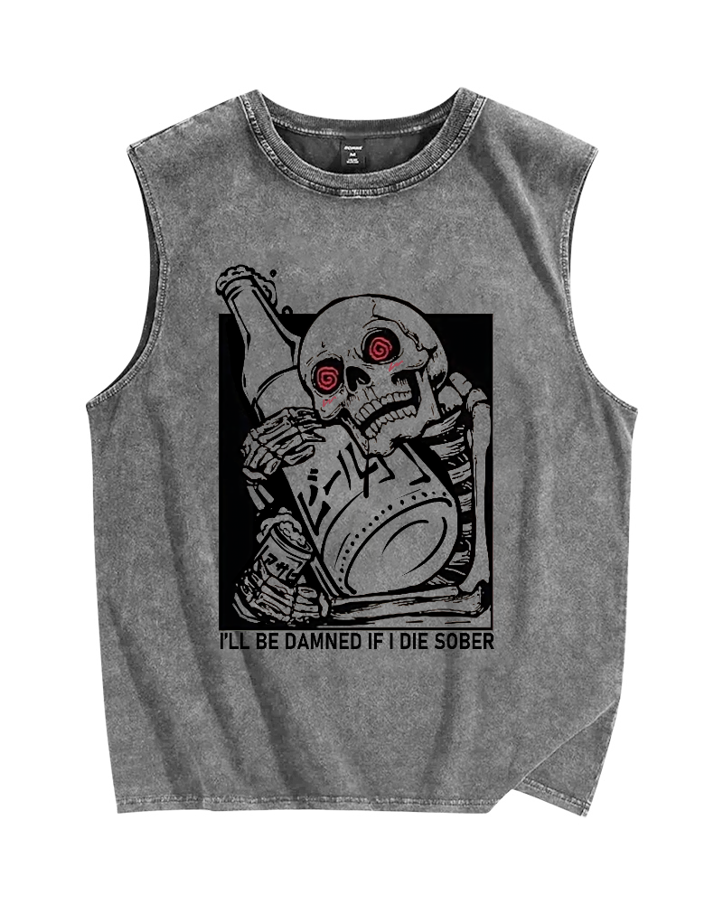 I'll Be Damned If I Die Sober Vintage Distressed Washed Tank Top