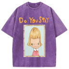 Do You Say Washed T-Shirt