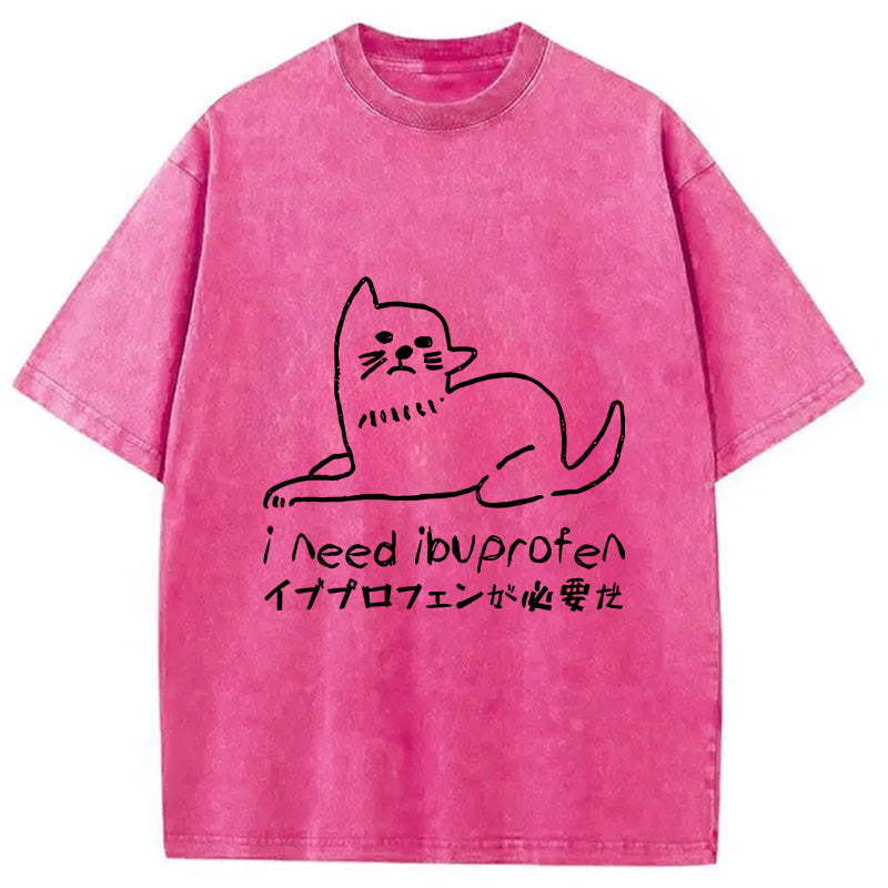 Cats Who Need Ibuprofen Washed T-Shirt