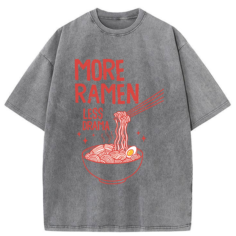 Unisex More Ramen Less Drama Washed T-Shirt