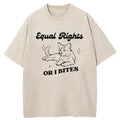 Equal Rights Or I Bites Washed T-Shirt