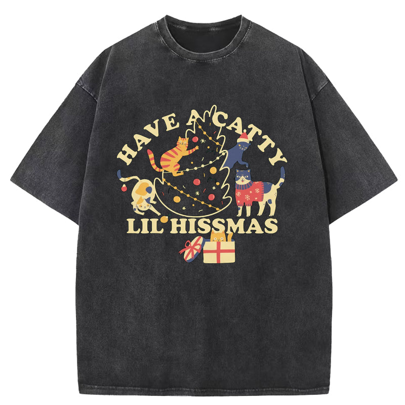 Have A Catty Lil Hissmas Washed T-Shirt