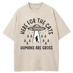 Here For The Cats, Humans Are Gross Washed T-Shirt