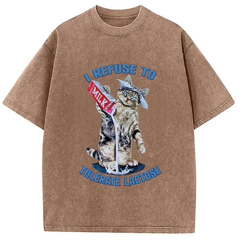 I REFUSE TO TOLERATE LACTOSE Washed T-Shirt