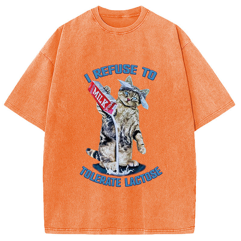 I REFUSE TO TOLERATE LACTOSE Washed T-Shirt