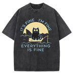 It's Fine I'm Fine Everything Is Fine Washed T-Shirt
