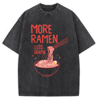 Unisex More Ramen Less Drama Washed T-Shirt