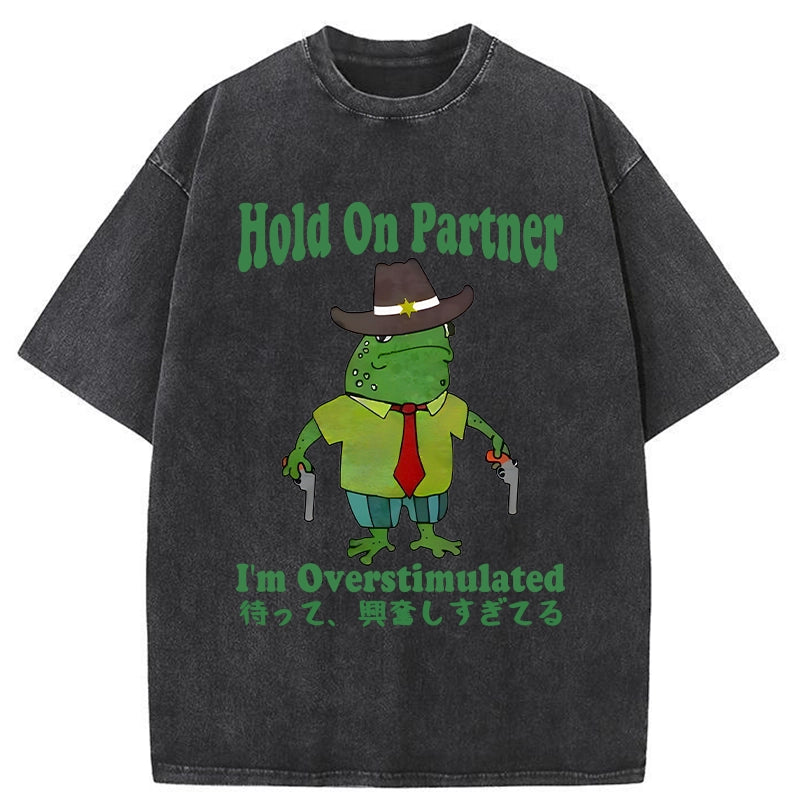Wait I'm Too Excited Washed T-Shirt