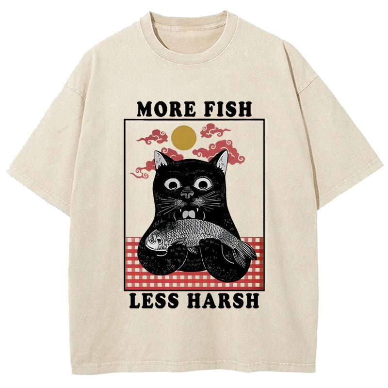 More Fish Less Harsh Washed T-Shirt