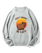 “Don't worry，be capy”Cotton Sweatshirt