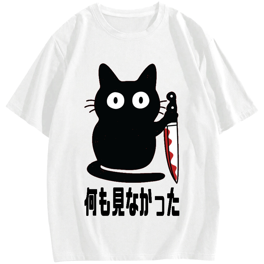 You saw nothing Killer cat Cotton casual T-shirt