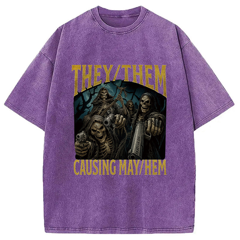They Them Causing Mayhem Funny Washed T-Shirt