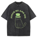 Pinch Me And Die Washed T-Shirt