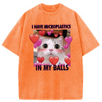 I Have Microplastics in my Balls Vintage Washed T-Shirt