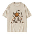 Unisex You Sleep I Watch Printed Washed Tee