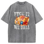 It We Ball Meme Washed T-Shirt