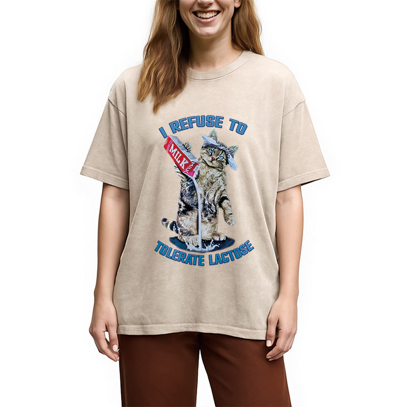 I REFUSE TO TOLERATE LACTOSE Washed T-Shirt