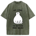 Oh Lawd He Sittin Washed T-Shirt