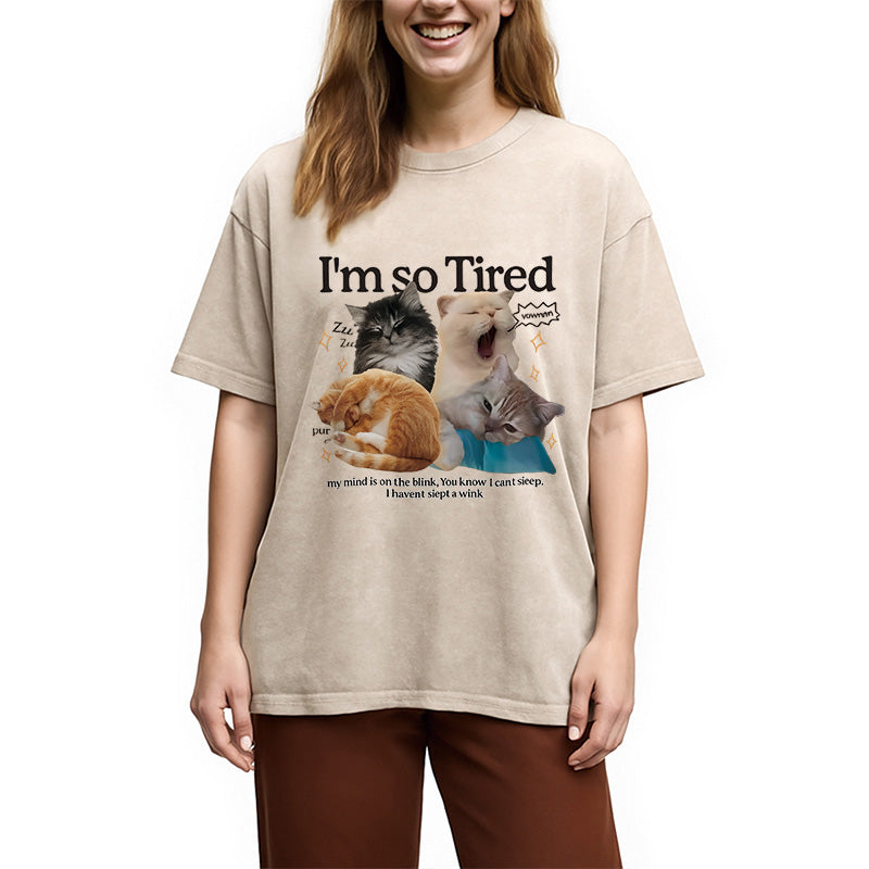 I'm So Tired Washed T-Shirt