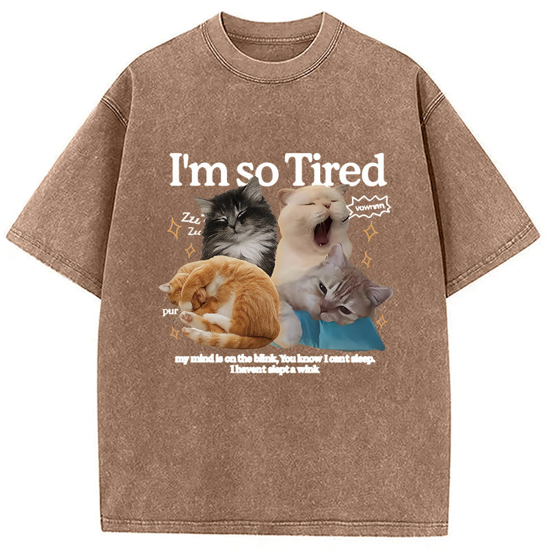 I'm So Tired Washed T-Shirt
