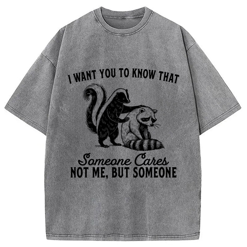 I Want You To Know That Not Me Washed T-Shirt