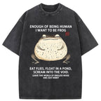 Funny I Want To Be Frog Washed T-Shirt