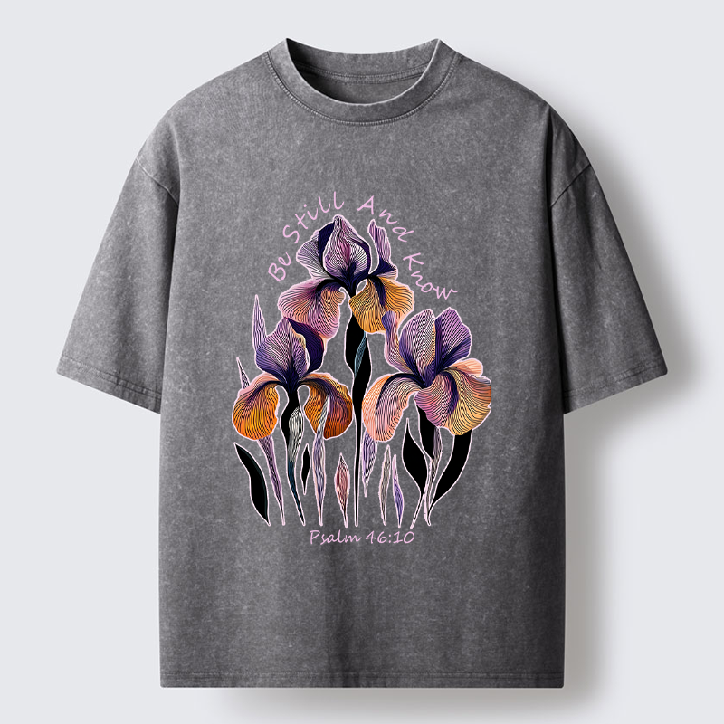 "Be Still and Know"Psalm 46:10 Iris Floral Washed T-Shirt