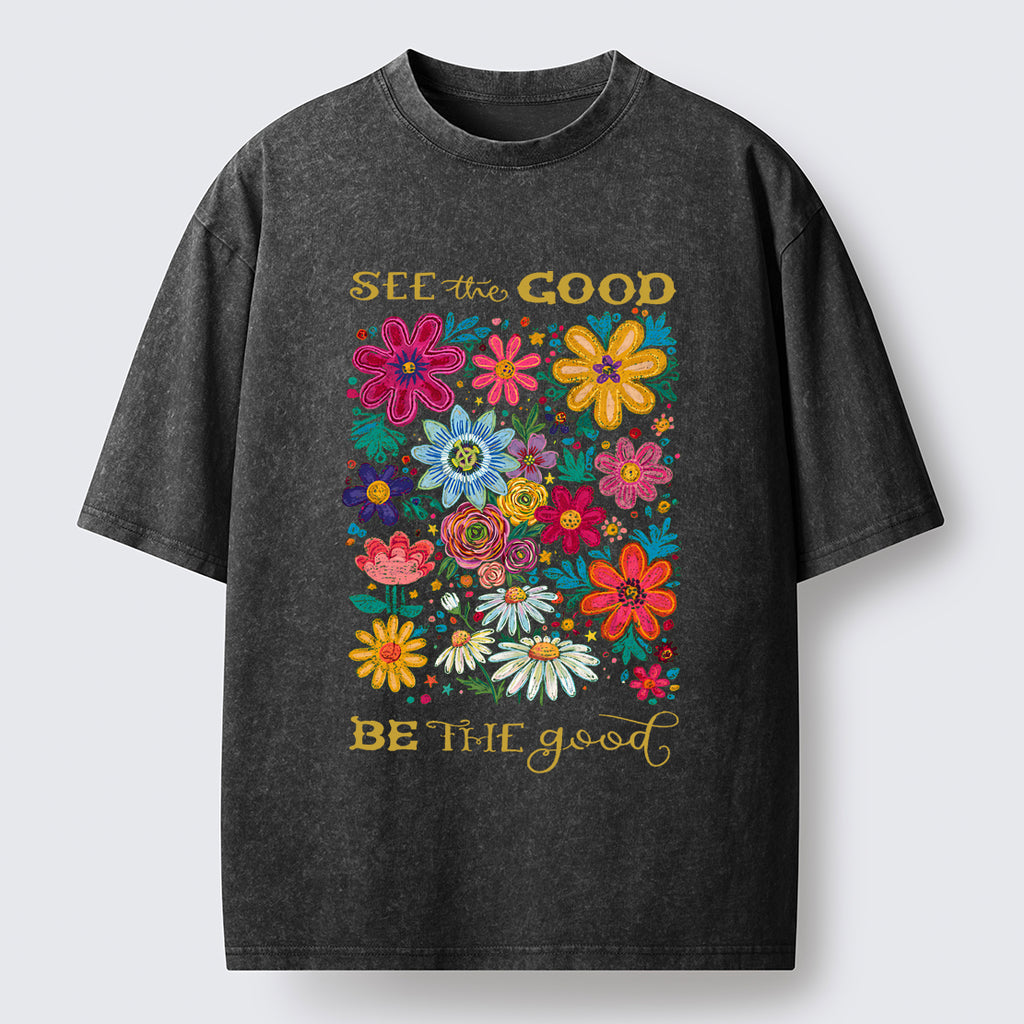 Flower：See The Good Be The Good Washed T-Shirt