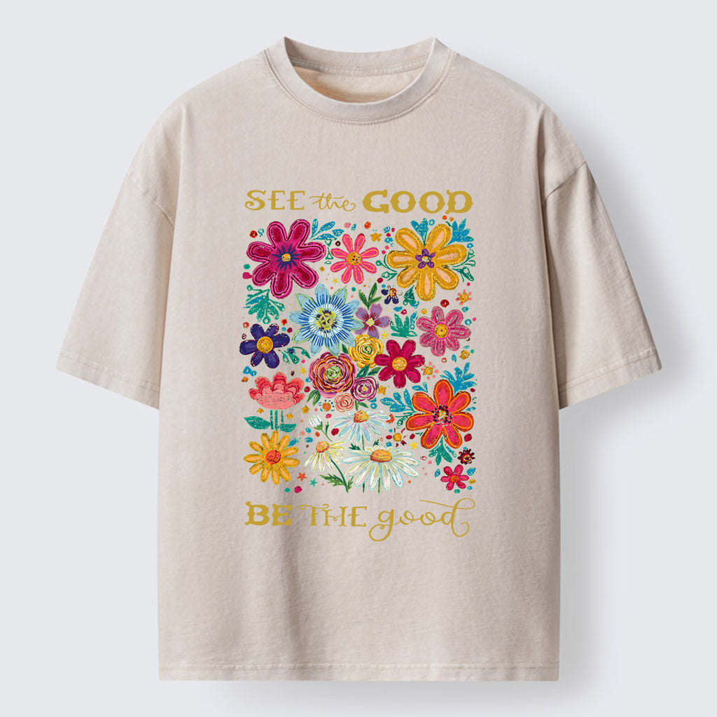 Flower：See The Good Be The Good Washed T-Shirt