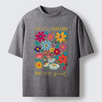 Flower：See The Good Be The Good Washed T-Shirt