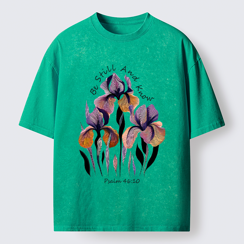 "Be Still and Know"Psalm 46:10 Iris Floral Washed T-Shirt