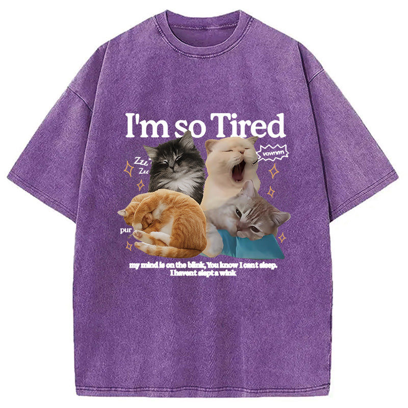 I'm So Tired Washed T-Shirt