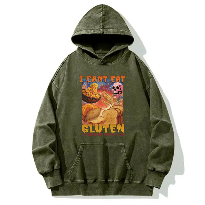 I Can't Eat Gluten Funny Meme Washed Hoodie