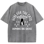 Here For The Cats, Humans Are Gross Washed T-Shirt