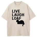Live Laugh Loaf Washed T-Shirt