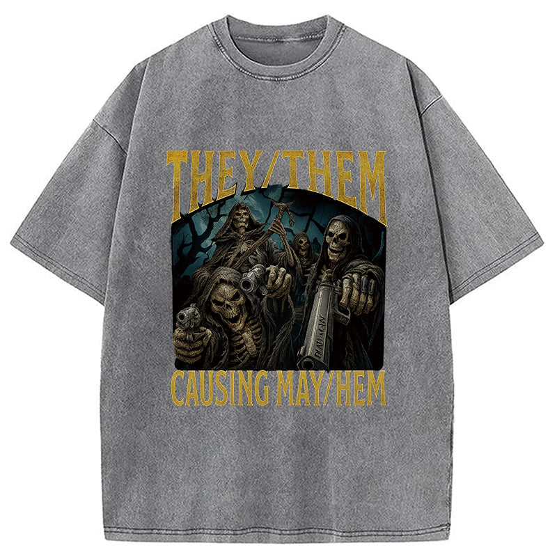 They Them Causing Mayhem Funny Washed T-Shirt