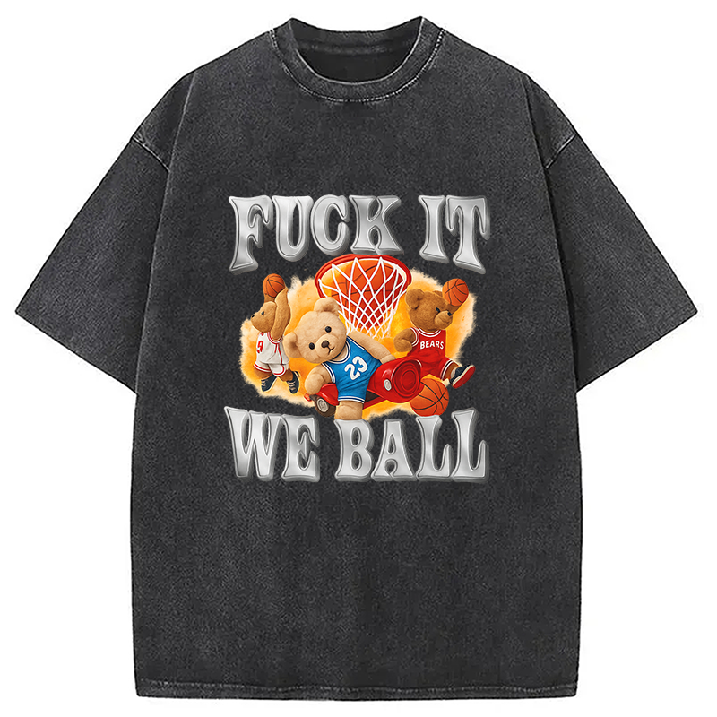 It We Ball Meme Washed T-Shirt