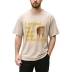 I Missed My Court Date To Be Here Washed T-Shirt