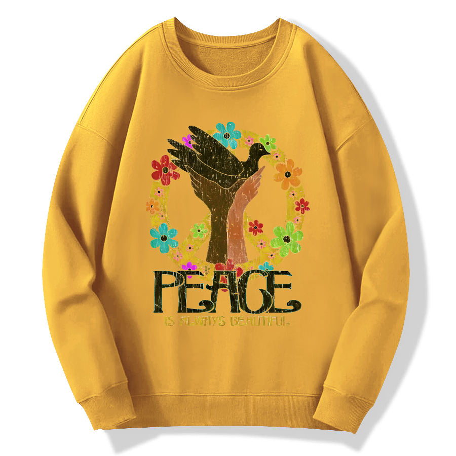 Peace is forever beautiful Cotton Pullover Sweatshirt