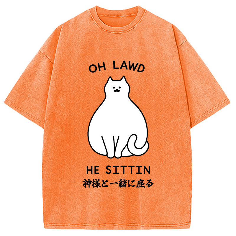 Oh Lawd He Sittin Washed T-Shirt